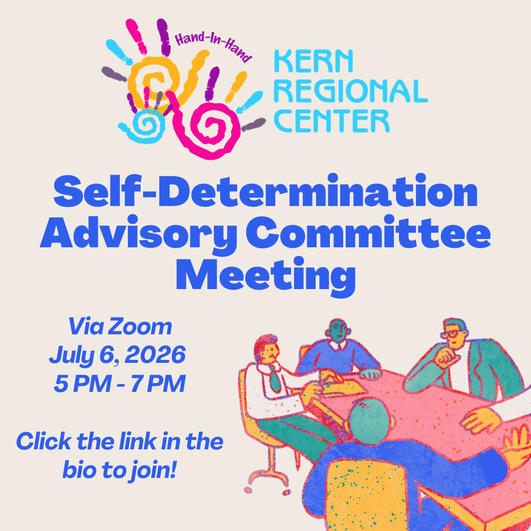 Flyer for a Kern Regional Center Self-Determination Advisory Committee Meeting. The meeting will be held via Zoom on July 6, 2026 from 5:00 PM to 7:00 PM. The flyer instructs viewers to “Click the link in the bio to join!” The design features the Kern Regional Center logo with colorful handprints at the top and an illustration of several people sitting around a table in discussion. The background is light with bold blue text highlighting the event title and details.