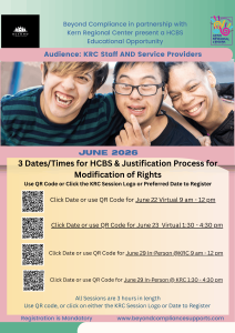 HCBS & Justification Process for Modification of Rights Educational Opportunity! Join us on either June 22, 9:00-12:00 PM, June 23 1:30-4:30PM,June 29 9:00-12:00PM, June 29, 1:30-4:30 PM.