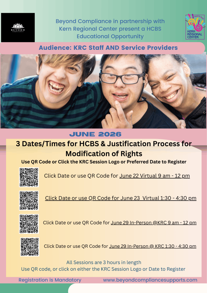 HCBS & Justification Process for Modification of Rights Educational Opportunity! Join us on either June 22, 9:00-12:00 PM, June 23 1:30-4:30PM,June 29 9:00-12:00PM, June 29, 1:30-4:30 PM.